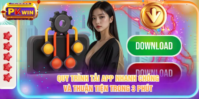 Quy trình tải app nhanh chóng và thuận tiện trong 3 phút